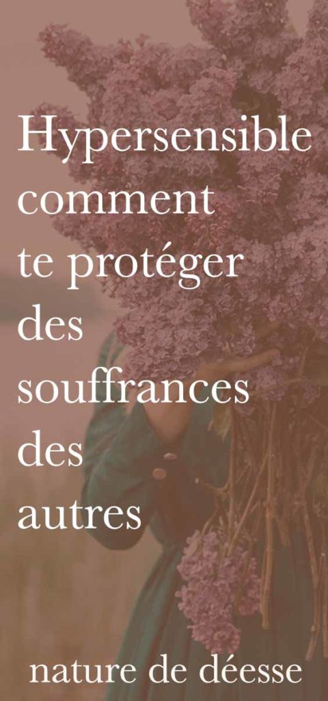 Tu es empath et la douleur de tes proches te submerge? Voici ce que tu peux faire pour te sentir protégée des émotions des autres.