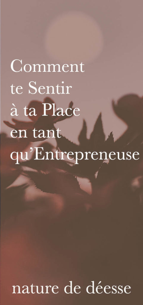 Entrepreneuse, tu doutes de ta voie, de ta valeur & de tes choix? Tu ne te sens pas légitime, à ta place? Découvre 5 clés essentielles.