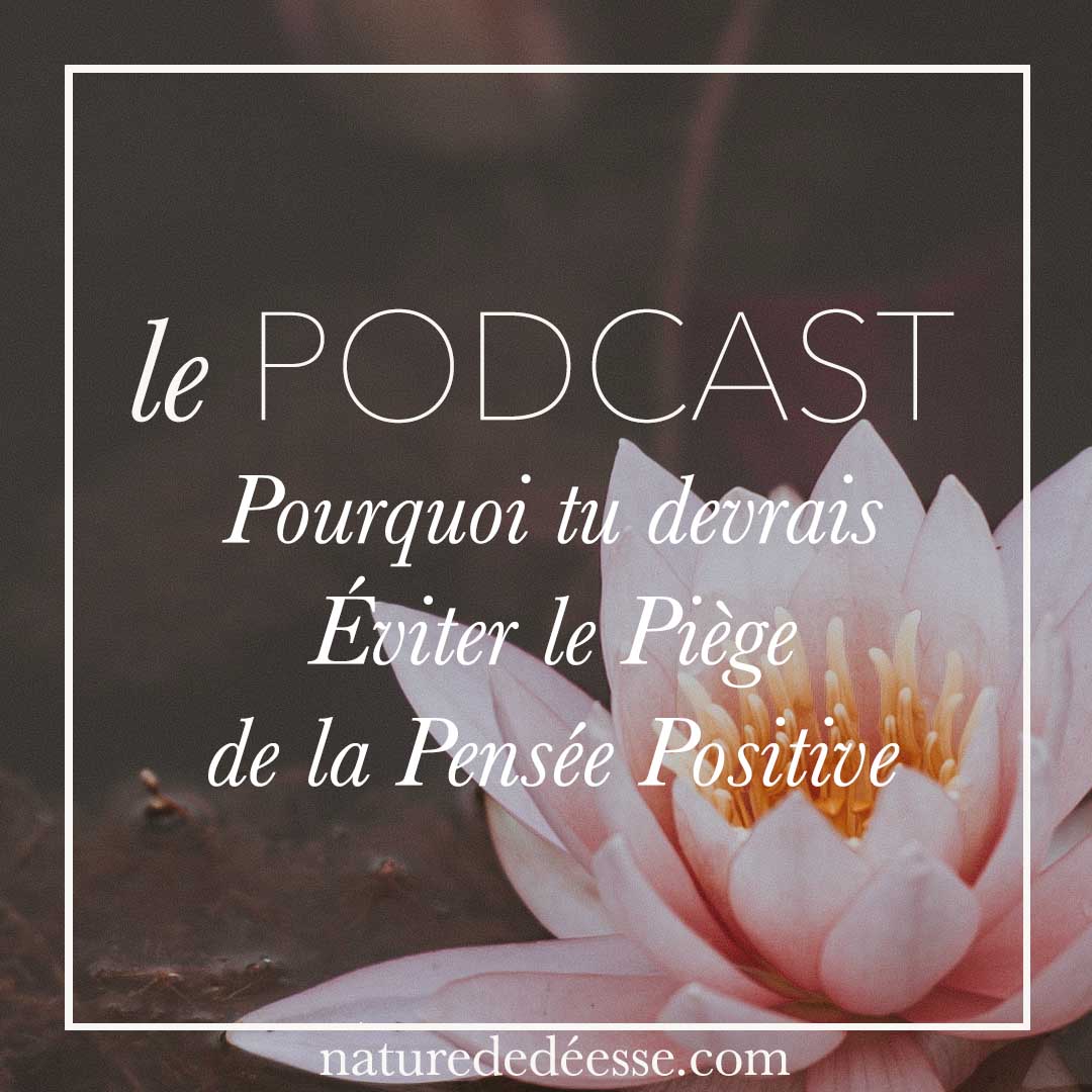 Pourquoi tu devrais éviter le piège de la pensée positive