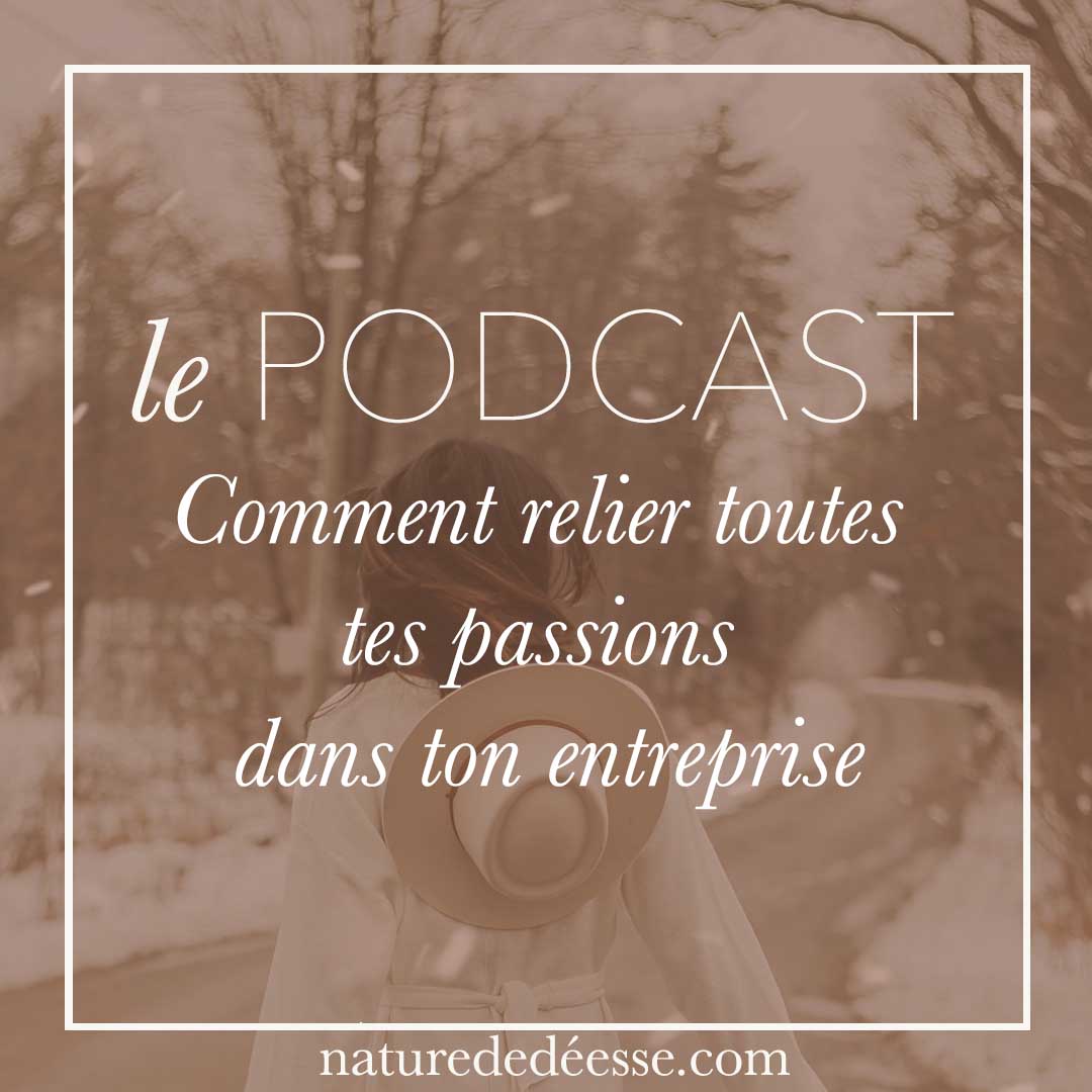 Comment Relier toutes tes Passions dans ton Entreprise ?