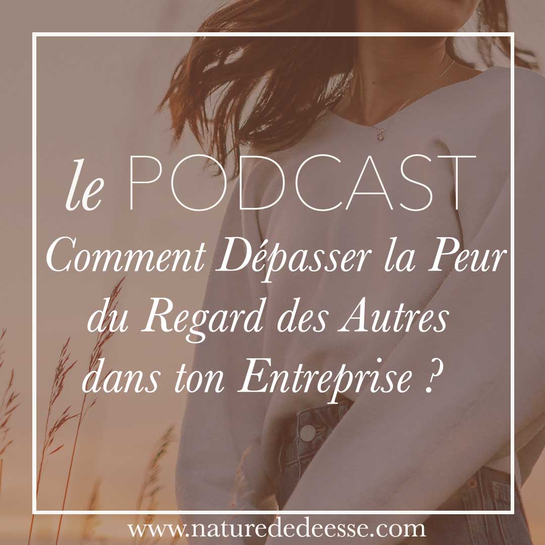 Comment dépasser la Peur du Regard des Autres dans ton Entreprise