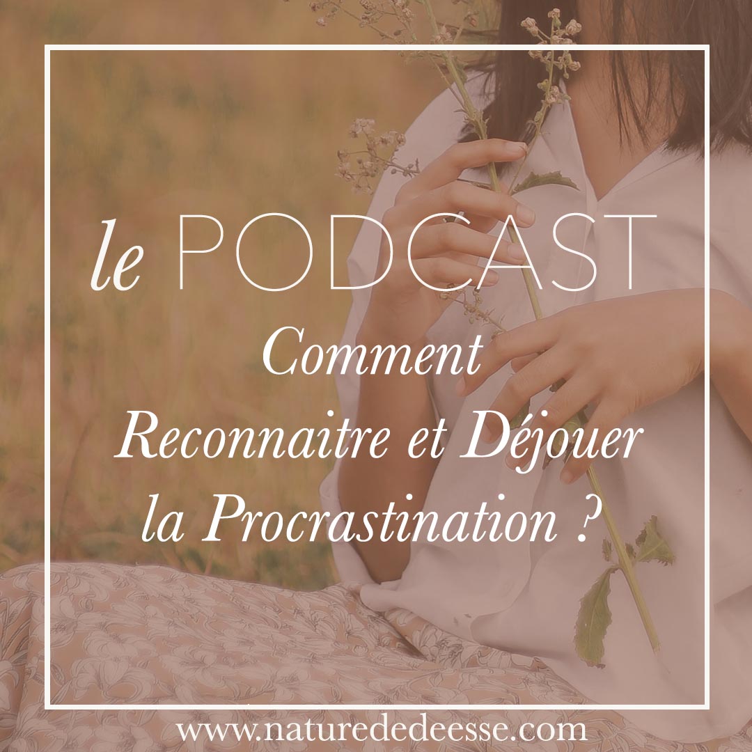Comment Reconnaitre et Déjouer la Procrastination ?